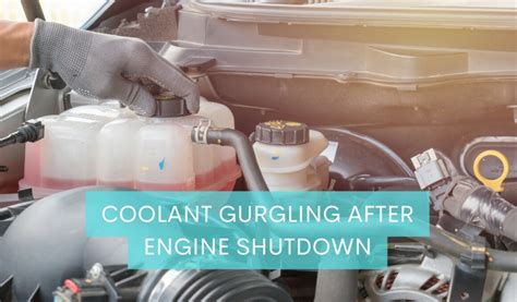 Coolant Gurgling After Shutdown – Common Causes。